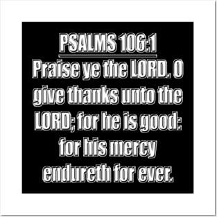 Psalms 106:1 King James Version (KJV) Posters and Art